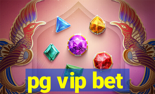 pg vip bet